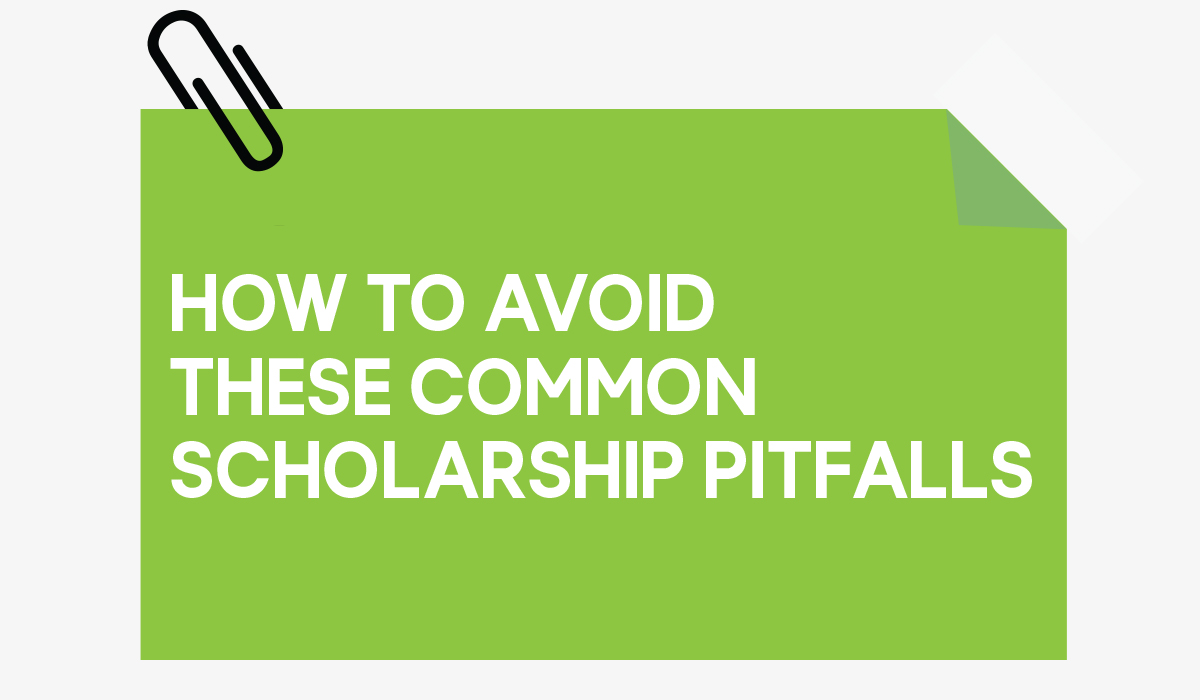 How to Avoid These Common Scholarship Pitfalls