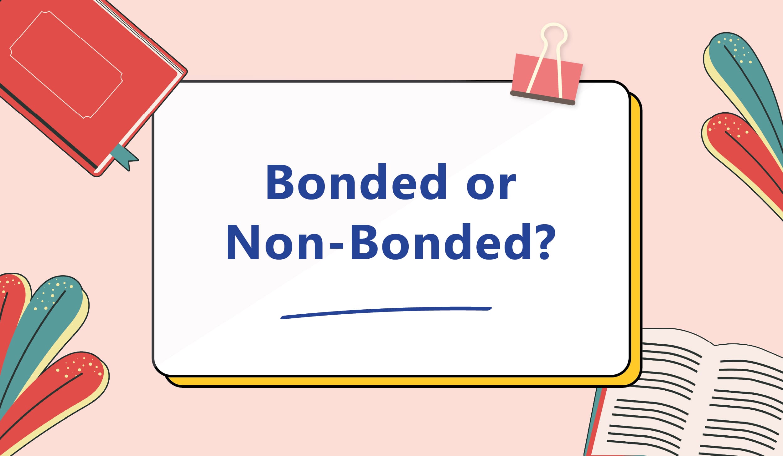 Bonded or Non-Bonded?